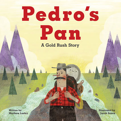 Children's Book Alaska gold panning Felix Pedro Matthew Lasley Pedro's Pan